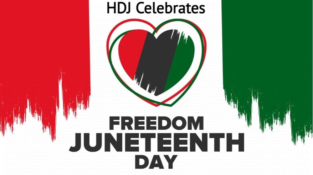 Red, white, and green flag reading "HDJ celebrates Freedom Juneteenth Day."